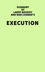 Summary of Larry Bossidy and Ram Charan's Execution