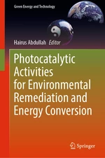 Photocatalytic Activities for Environmental Remediation and Energy Conversion