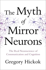 The Myth of Mirror Neurons