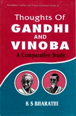 Thoughts of Gandhi and Vinoba (Gandhian Studies and Peace Research Series-9)