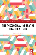 The Theological Imperative to Authenticity