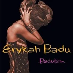 Erykah Badu – Baduizm