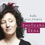 Saša Niklíčková – Zmačkaná žena CD