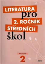 Literatura pro 2. ročník SŠ - pracovní sešit - Taťána Polášková