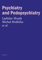 Psychiatry and Pedopsychiatry - Ladislav Hosák, Michal Hrdlička - e-kniha