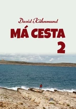 Má cesta 2 - David Kühnmund - e-kniha