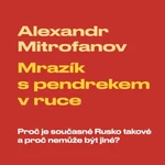 Mrazík s pendrekem v ruce - Alexandr Mitrofanov - audiokniha