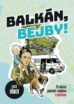 Balkán, bejby! - Lucie Roemer