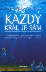 Každý král je sám - Josef Snětivý