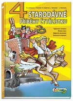 4 starodávné příběhy čtyřlístku - Jaroslav Němeček, Hana Lamková, Radim Krajčovič, Jiří Poborák