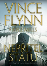 Nepřítel státu - Vince Flynn, Kyle Mills