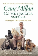 Co mě naučila smečka - Cesar Millan