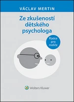 Ze zkušeností dětského psychologa - Václav Mertin