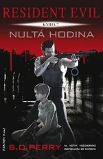 Resident Evil: Nultá hodina - S. D. Perry