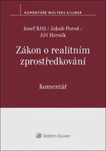 Zákon o realitním zprostředkování Komentář - Jiří Horník, Josef Kříž, Jakub Porod