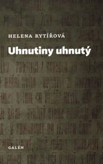 Uhnutiny uhnutý - Helena Rytířová