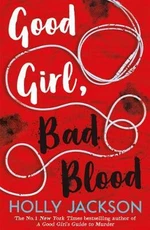 Good Girl, Bad Blood - Holly Jacksonová