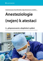 Kniha: Anesteziologie (nejen) k atestaci od Vymazal Tomáš