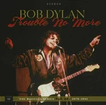 Bob Dylan - The Bootleg Series Vol. 13: Trouble No More (1979-1981) (4 LP + 2 CD)