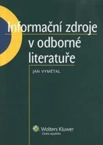 Informační zdroje v odborné literatuře - Jan Vymětal