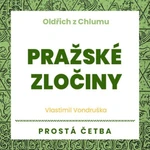 Pražské zločiny - Vlastimil Vondruška - audiokniha