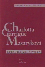 Charlotta Garrigue Masaryková - Richard Sobotka