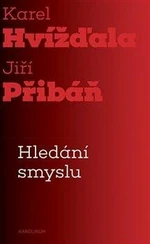 Hledání smyslu - Karel Hvížďala, Jiří Přibáň