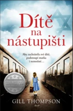 Dítě na nástupišti (Defekt) - Gill Thompson