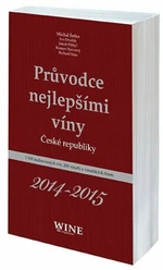 Průvodce nejlepšími víny České republiky 2014-2015 - Jakub Přibyl, Ivo Dvořák, Roman Novotný, Richard Süss, Michal Šetka