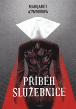 Příběh služebnice - Margaret Atwood