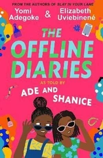 The Offline Diaries - Yomi Adegoke, Elizabeth Uviebinene