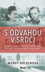 S odvahou v srdci - Wendy Holdenová