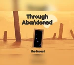 Through Abandoned: The Forest PC Steam CD Key