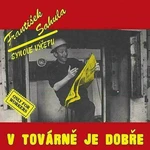 František Sahula - V továrně je dobře (180g) (2022 Remaster) (LP)