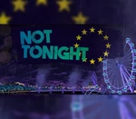 Not Tonight Steam CD Key