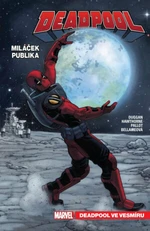 Deadpool, miláček publika 7 - Deadpool ve vesmíru - Gerry Duggan