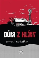 Dům z hlíny - Woody Guthrie