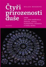 Čtyři přirozenosti duše - Milada Hoigrová