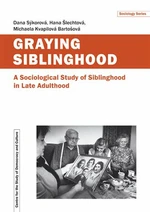 Graying Siblinghood - Dana Sýkorová, Michaela Kvapilová Bartošová, Hana Šlechtová