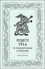 Pojetí těla ve staroseverské literatuře - Marie Novotná