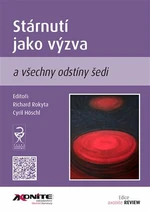 Stárnutí jako výzva a všechny odstíny šedi - Richard Rokyta, Cyril Höschl