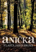 Anička - Vlasta Jakoubková