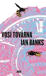 Vosí továrna - Iain M. Banks