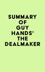 Summary of Guy Hands's The Dealmaker