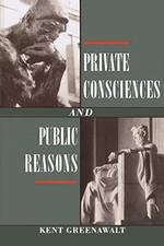 Private Consciences and Public Reasons