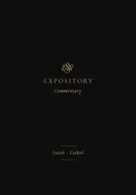 ESV Expository Commentary (Volume 6)