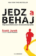 Jedz a behaj - Scott Jurek, Steve Friedman - e-kniha