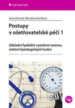 Kniha: Postupy v ošetřovatelské péči 1 od Plevová Ilona