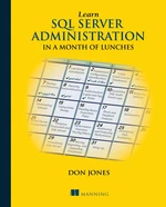 Learn SQL Server Administration in a Month of Lunches