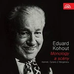 Eduard Kohout – Monology - Eduard Kohout: Hamlet, Cyrano z Bergeracu